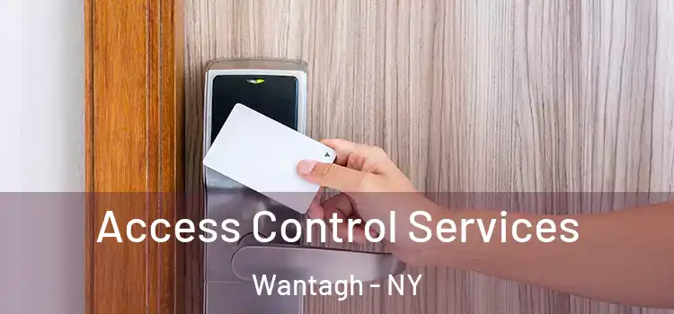 Access Control Services Wantagh - NY
