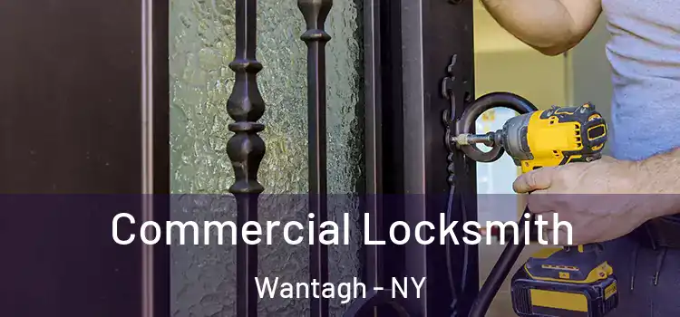 Commercial Locksmith Wantagh - NY