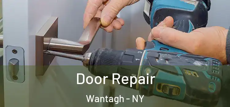 Door Repair Wantagh - NY