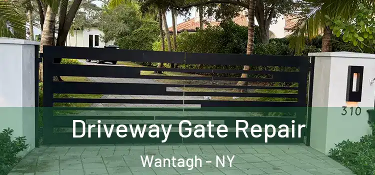 Driveway Gate Repair Wantagh - NY