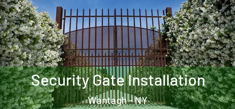 Security Gate Installation Wantagh - NY