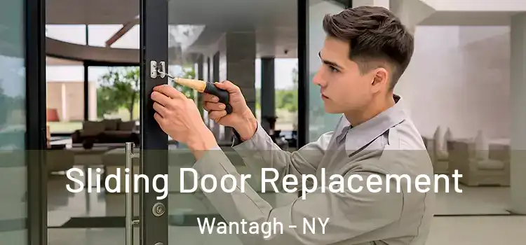 Sliding Door Replacement Wantagh - NY
